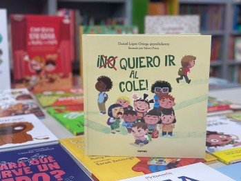 "&iexcl;No quiero ir al cole!" De Daniel L&oacute;pez Ortega con ilustraciones de Valent&iacute; Ponsa