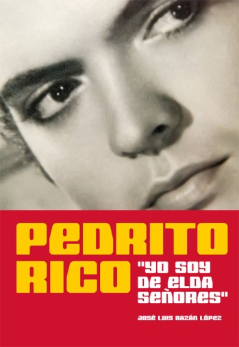 Pedrito Rico &ldquo;Yo soy de Elda se&ntilde;ores&rdquo;