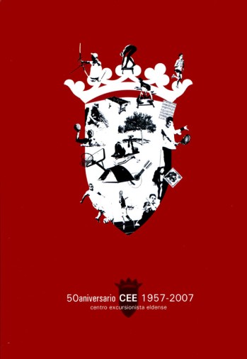 50 aniversario CEE 1957-2007. Centro Excursionista Eldense