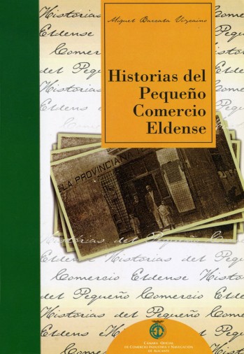 Historias del peque&ntilde;o comercio eldense