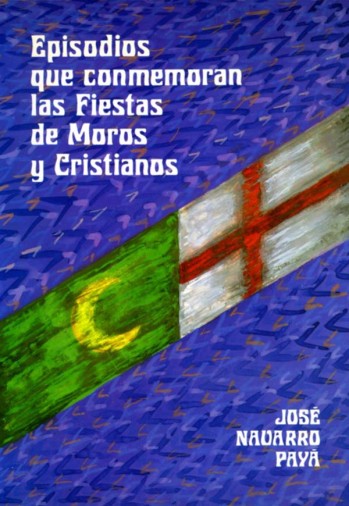 Episodios que conmemoran las Fiestas de Moros y Cristianos