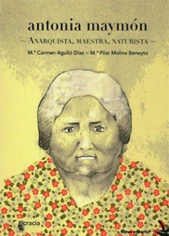 La biograf&iacute;a de Antonia Maym&oacute;n: una maestra apasionada y consecuente