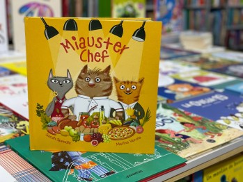 "Miauster Chef" de Sarah Speedie con ilustraciones de Marina Verola