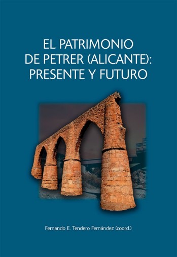 El patrimonio de Petrer (Alicante). Presente y futuro