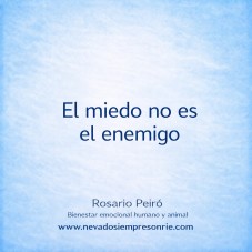 El miedo no es el enemigo