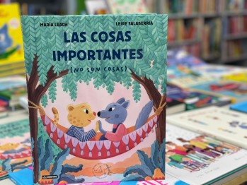 "Las cosas importantes (no son cosas)" de Mar&iacute;a Leach con ilustraciones de Leire Salaberria