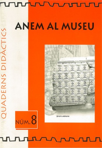 Cuadernos Did&aacute;cticos 08 - Anem al Museu